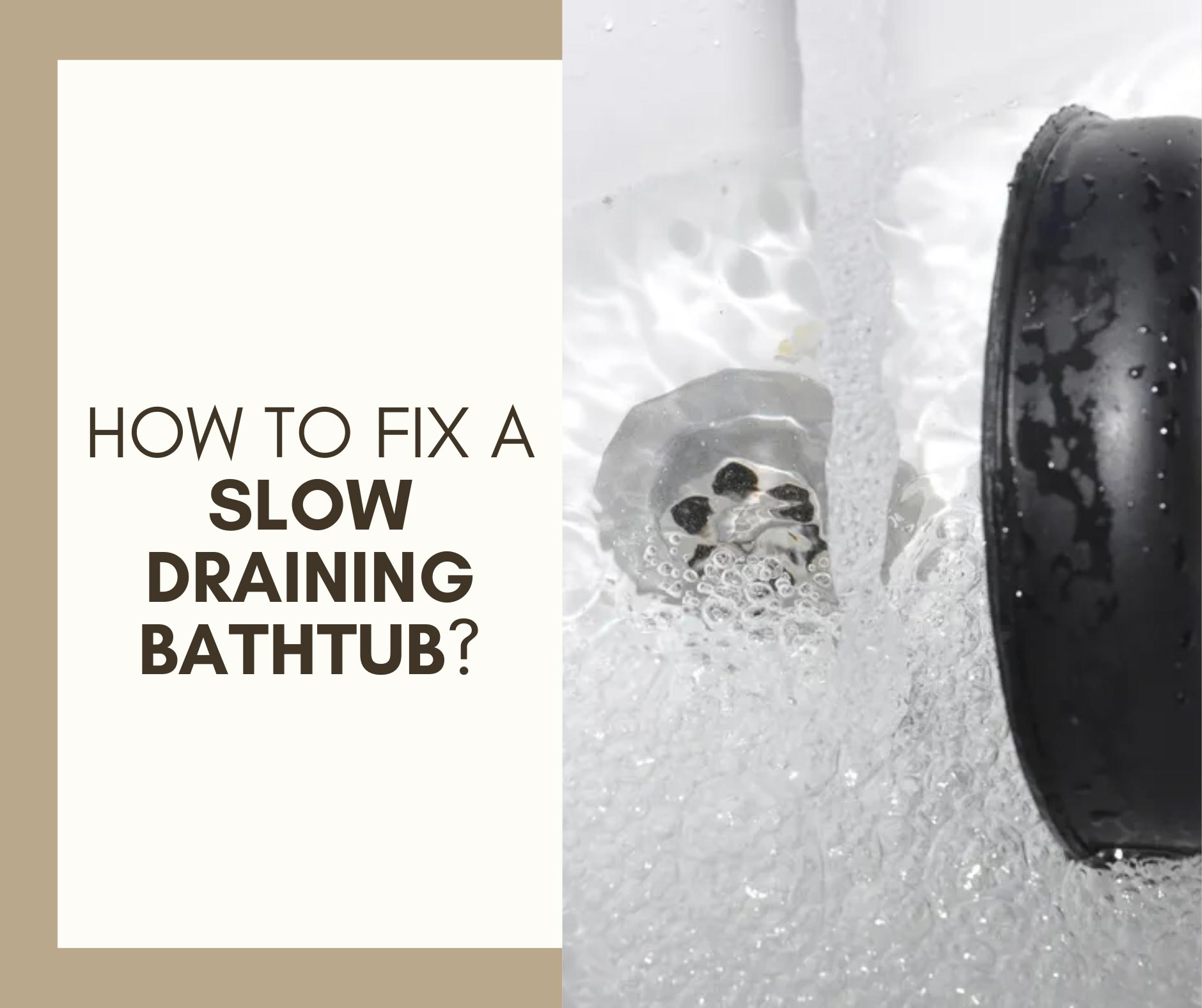 How To Fix A Slow Draining Bathtub 4 Methods   How To Fix A Slow Draining Bathtub 