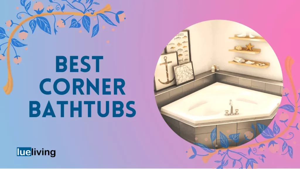 best corner bathtubs