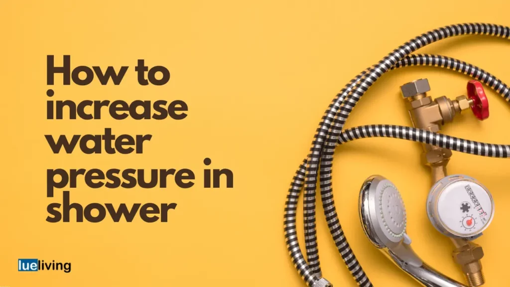 how to increase water pressure in shower